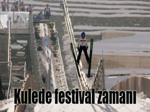 Kulede festival zamanı