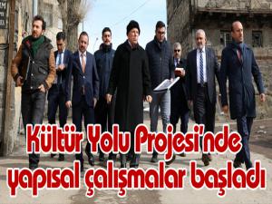 Kültür Yolu Projesinde yapısal çalışmalar başladı