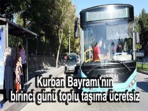 Kurban Bayramı'nın birinci günü toplu taşıma ücretsiz