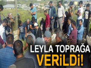 Leyla toprağa verildi