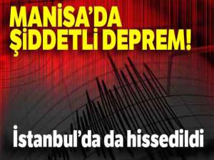 Manisa'da şiddetli deprem... İstanbul'da ve birçok ilde hissedildi