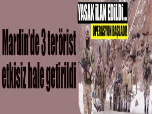 Mardin'de 3 terörist etkisiz hale getirildi