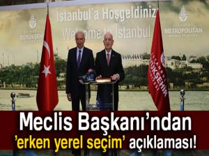 Meclis Başkanından erken yerel seçim açıklaması