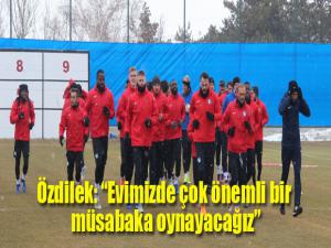 Mehmet Özdilek: Kazanarak yolumuza devam etmek istiyoruz