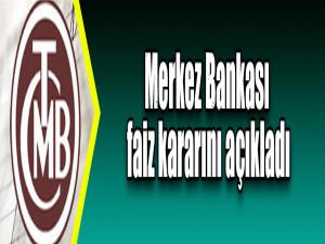 Merkez Bankası faiz kararını açıkladı