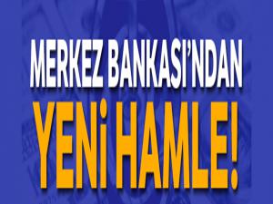 Merkez Bankası'ndan yeni hamle