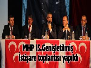 MHP 15. Genişletilmiş İstişare toplantısı yapıldı