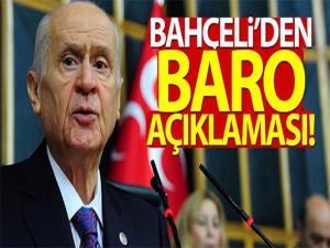 MHP GENEL BAŞKANI BAHÇELİDEN BARO AÇIKLAMASI!