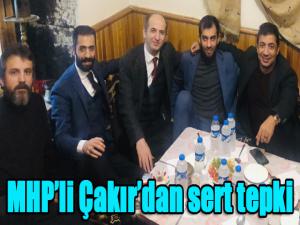 MHPli Çakırdan sert tepki