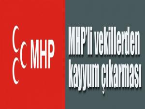 MHP'li vekillerden kayyum çıkarması