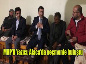 MHPli Yazıcı Alacada seçmenle buluştu