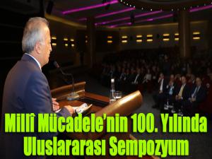 Millî Mücadelenin 100. Yılında Uluslararası Sempozyum