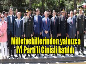 Milletvekillerinden yalnızca  İYİ Partili Cinisli katıldı