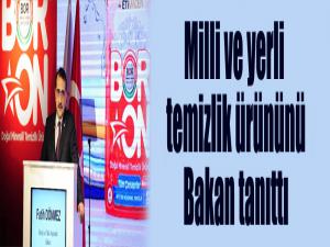 Milli ve yerli temizlik ürününü Bakan tanıttı