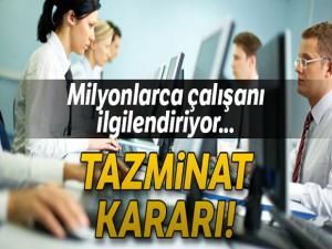 Milyonlarca çalışanı ilgilendiren karar