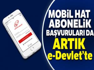 Mobil hat abonelik başvuru işlemleri e-Devlet'te