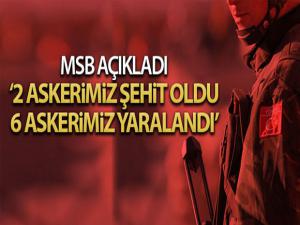 MSB: '2 kahraman silah arkadaşımız şehit olmuş, 6 kahraman silah arkadaşımız da yaralanmıştır'