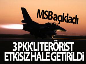 MSB açıkladı! 3 PKK'lı terörist etkisiz hale getirildi