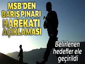 MSB'den Barış Pınarı Harekatı açıklaması: 'Belirlenen hedefler ele geçirildi'