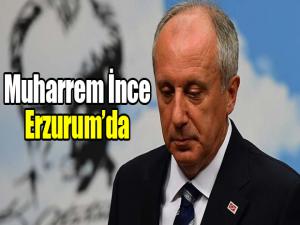 Muharrem İnce Erzurumda