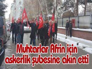 Muhtarlar Afrin için askerlik şubesine akın etti