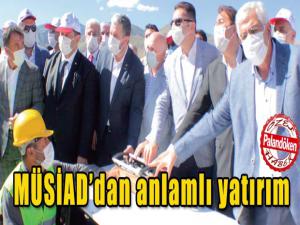 MÜSİADdan anlamlı yatırım