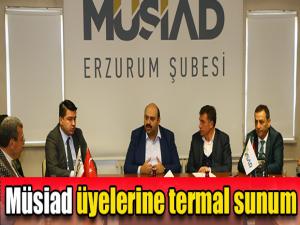 Müsiad üyelerine termal sunum