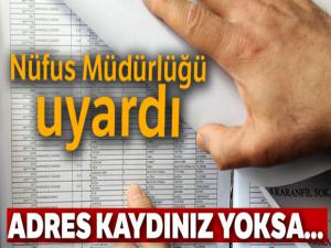 Nüfus Müdürlüğünden adres uyarısı