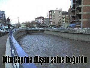 Oltu Çayına düşen şahıs boğuldu