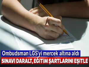 Ombudsman LGS'yi mercek altına aldı