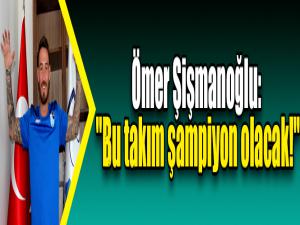 Ömer Şişmanoğlu: 