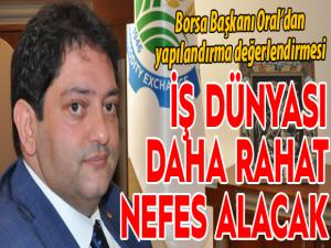 Oral: Yapılandırma kanunu ile iş dünyası daha rahat nefes alacak