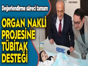 Organ nakli projesine TÜBİTAK desteği