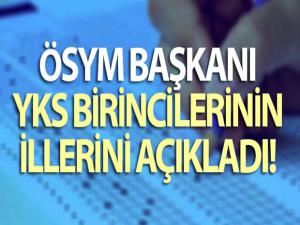 ÖSYM Başkanı, YKS birincilerinin illerini açıkladı