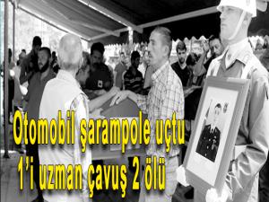 Otomobil şarampole uçtu  1i uzman çavuş 2 ölü 