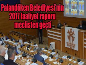 Palandöken Belediyesinin 2017 yılı faaliyet raporu meclisten geçti