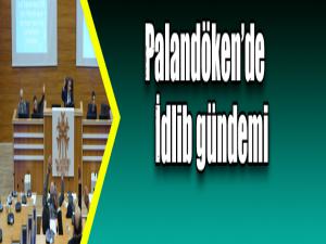 Palandökende İdlib gündemi