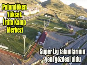 Palandöken Yüksek İrtifa Kamp Merkezi Süper Lig takımlarının yeni gözdesi