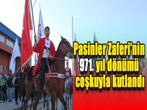 Pasinler Zaferi'nin 971. yıl dönümü coşkuyla kutlandı