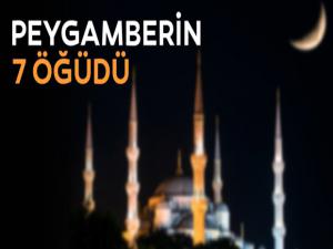  Peygamberin 7 Öğüdü