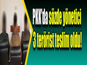 PKK'da sözde yönetici 3 terörist teslim oldu!