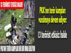 PKK'nın terör kampları vurulmaya devam ediyor! 13 terörist etkisiz halde