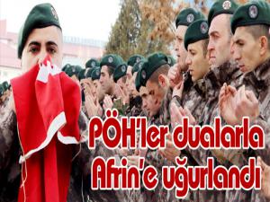 PÖH'ler dualarla Afrin'e uğurlandı