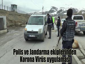 Polis ve Jandarma ekiplerinden Korana Virüs uygulaması