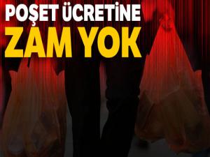 Poşet ücretine zam yok