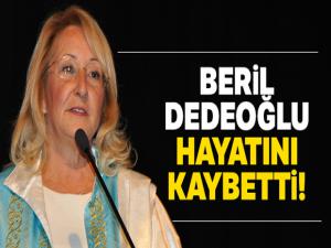 Prof. Dr. Beril Dedeoğlu hayatını kaybetti