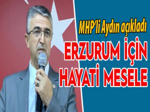 Prof. Dr. Kamil Aydın: Erzurum için hayati mesele