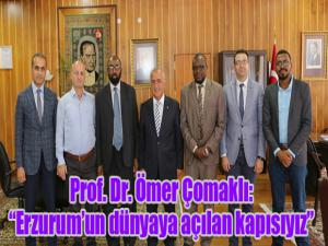 Prof. Dr. Ömer Çomaklı: Erzurumun dünyaya açılan kapısıyız