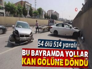 Ramazan Bayramı'nın bilançosu ağır oldu: 54 kişi öldü 514 kişi yaralandı