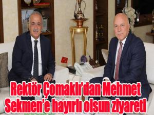  Rektör Çomaklıdan Mehmet Sekmene hayırlı olsun ziyareti